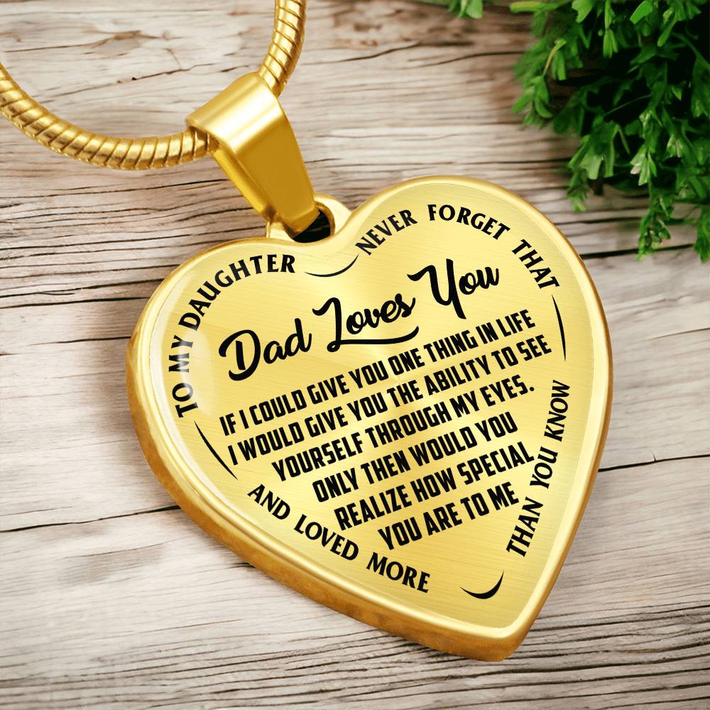 To My Daughter - Never Forget That Dad Loves You - Heart Necklace - PRICE INCLUDES FREE SHIPPING