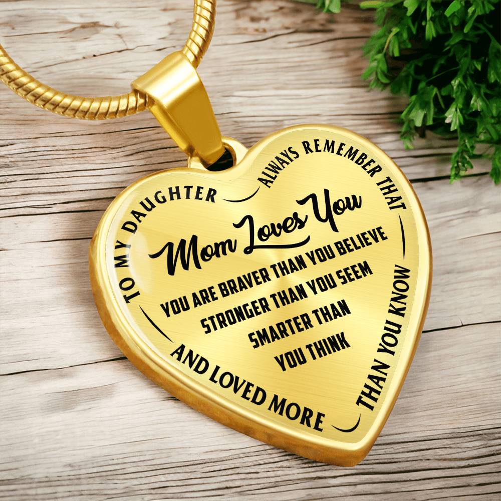 To My Daughter - Always Remember That Mom Loves You - Heart Necklace - PRICE INCLUDES FREE SHIPPING