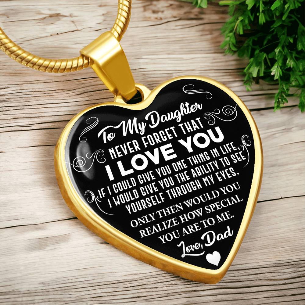 To My Daughter - Never Forget That I Love You - Heart Necklace