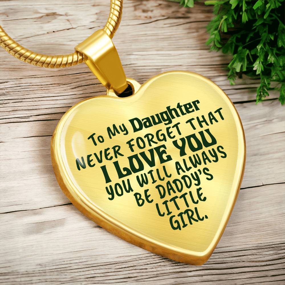 To My Daughter - Never Forget That I Love You - Heart Necklace - PRICE INCLUDES FREE SHIPPING