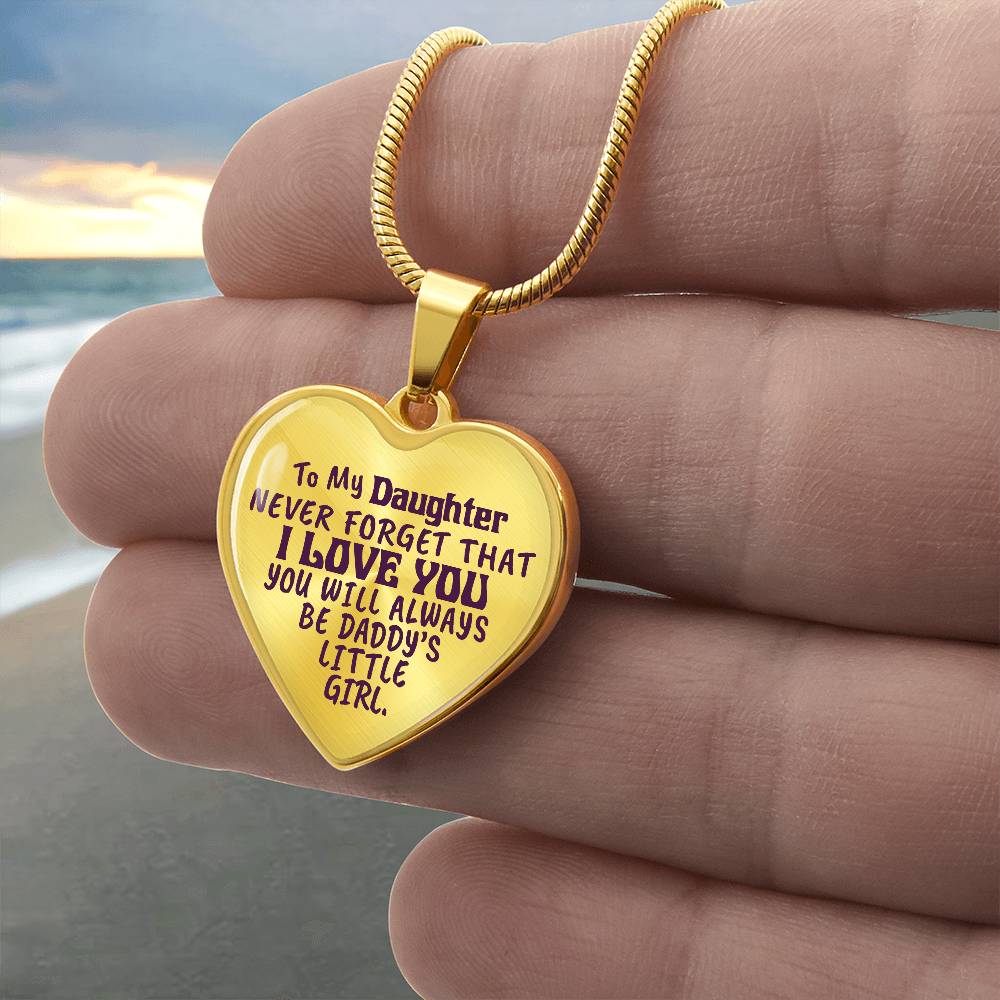 To My Daughter - Never Forget That I Love You - Heart Necklace - PRICE INCLUDES FREE SHIPPING