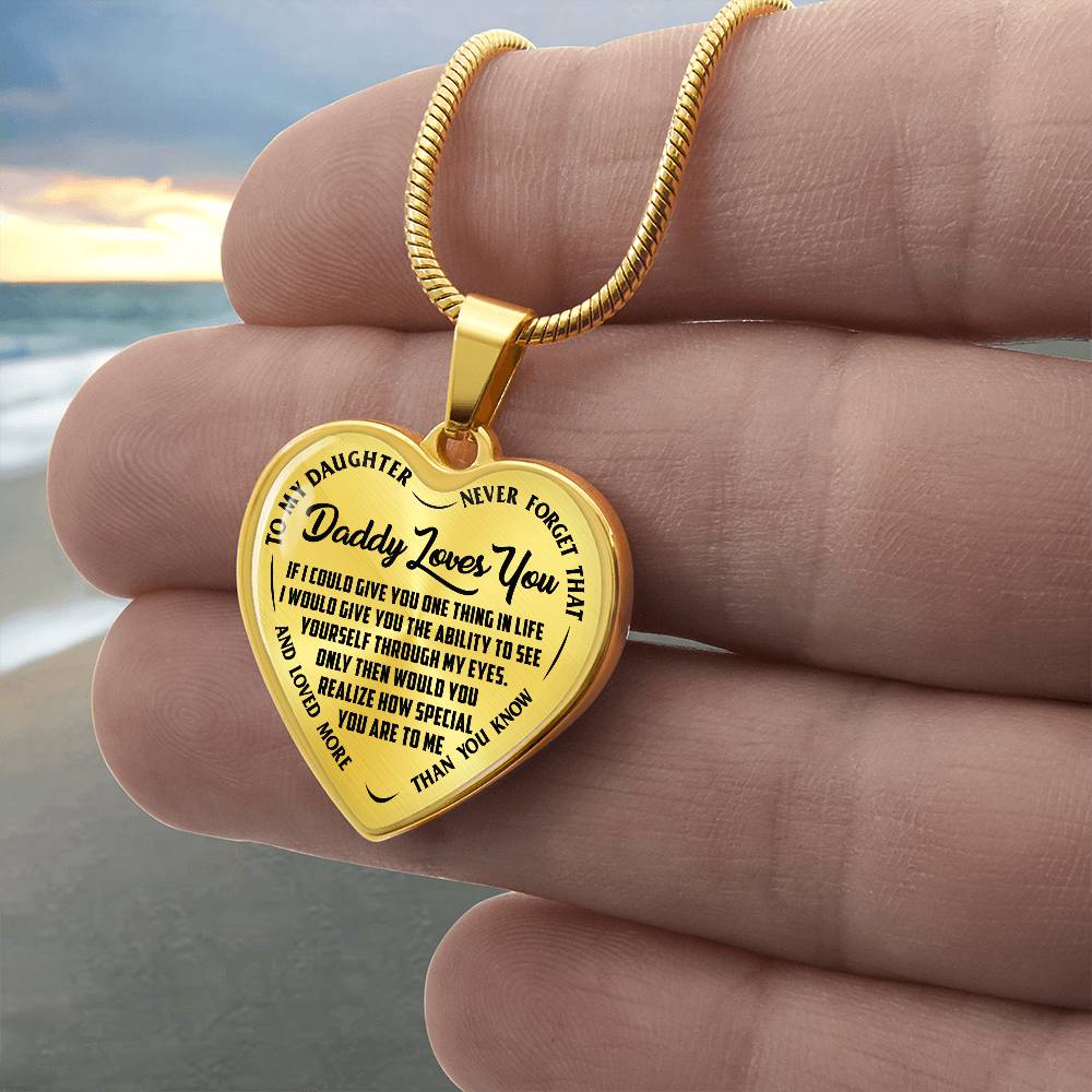 To My Daughter - Daddy Loves You - Heart Necklace - PRICE INCLUDES FREE SHIPPING