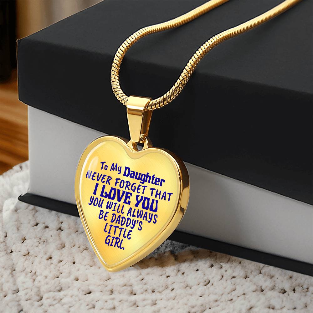 To My Daughter - Never Forget That I Love You - Heart Necklace - PRICE INCLUDES FREE SHIPPING