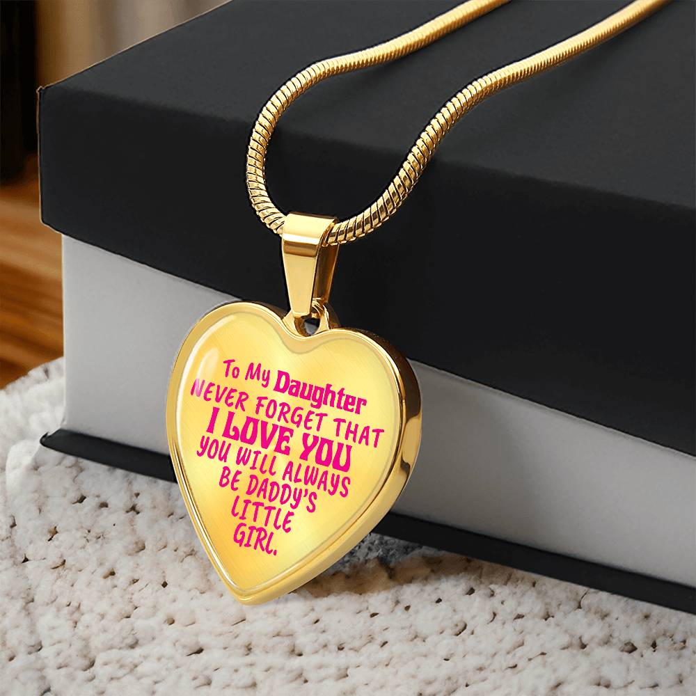 To My Daughter - Never Forget That I Love You - Heart Necklace - PRICE INCLUDES FREE SHIPPING