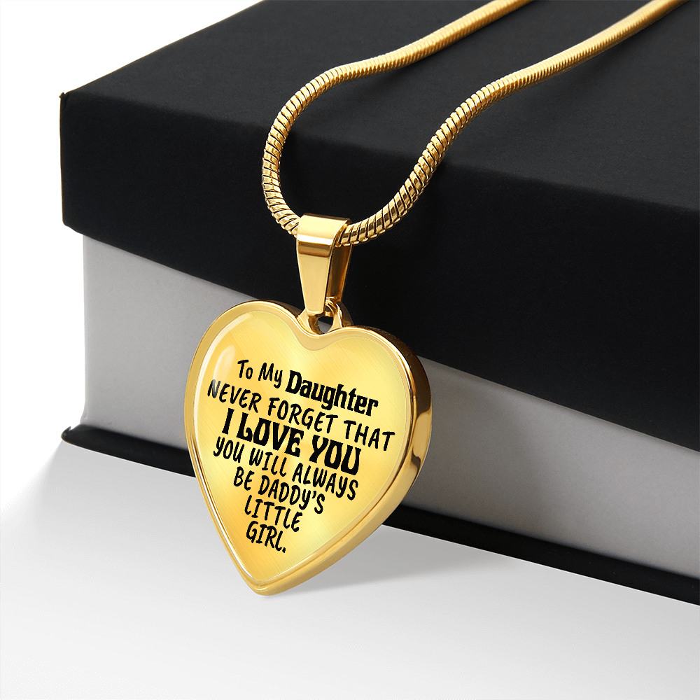 To My Daughter - Never Forget That I love You - Heart Necklace - PRICE INCLUDES FREE SHIPPING