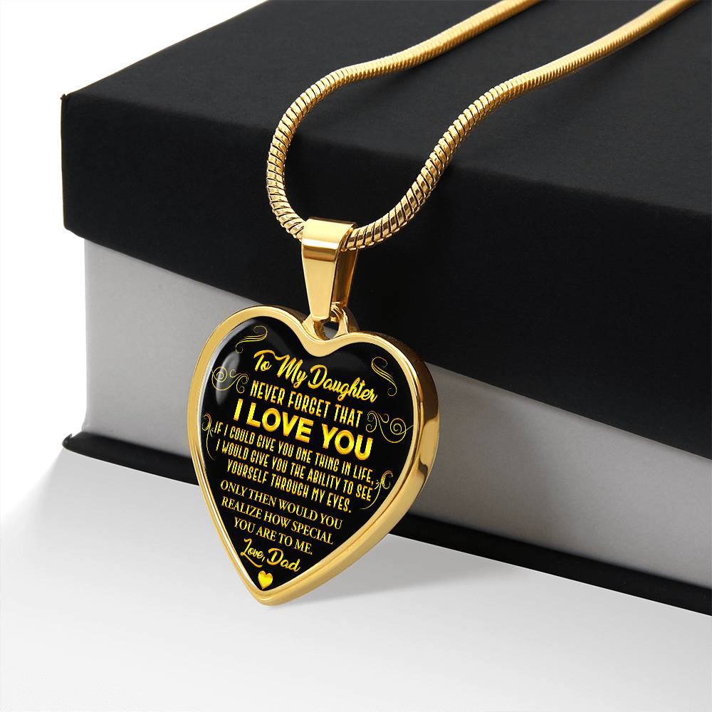 To My Daughter - Never Forget That I Love You - Heart Necklace - PRICE INCLUDES FREE SHIPPING