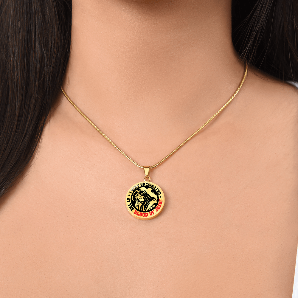 To A Believer - Fully Vaccinated By The Blood Of Jesus - Circle Pendant