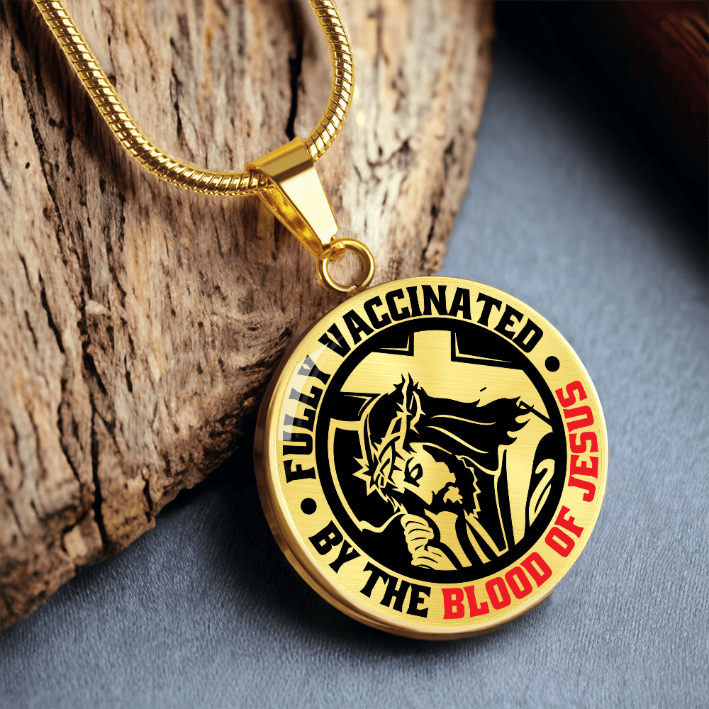 To A Believer - Fully Vaccinated By The Blood Of Jesus - Circle Pendant