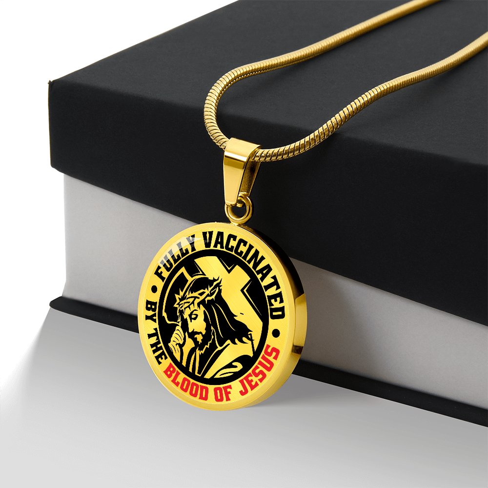 To A Believer - Fully Vaccinated By The Blood Of Jesus - Circle Pendant