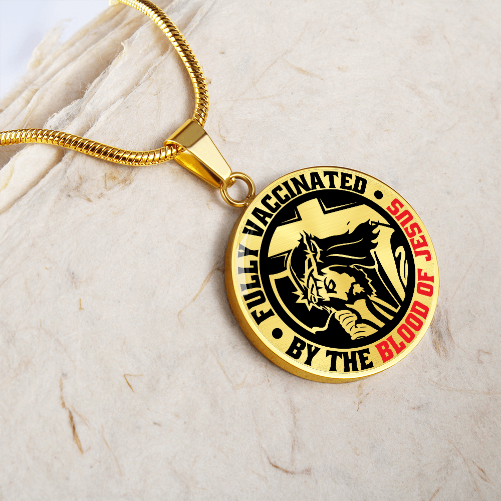 To A Believer - Fully Vaccinated By The Blood Of Jesus - Circle Pendant