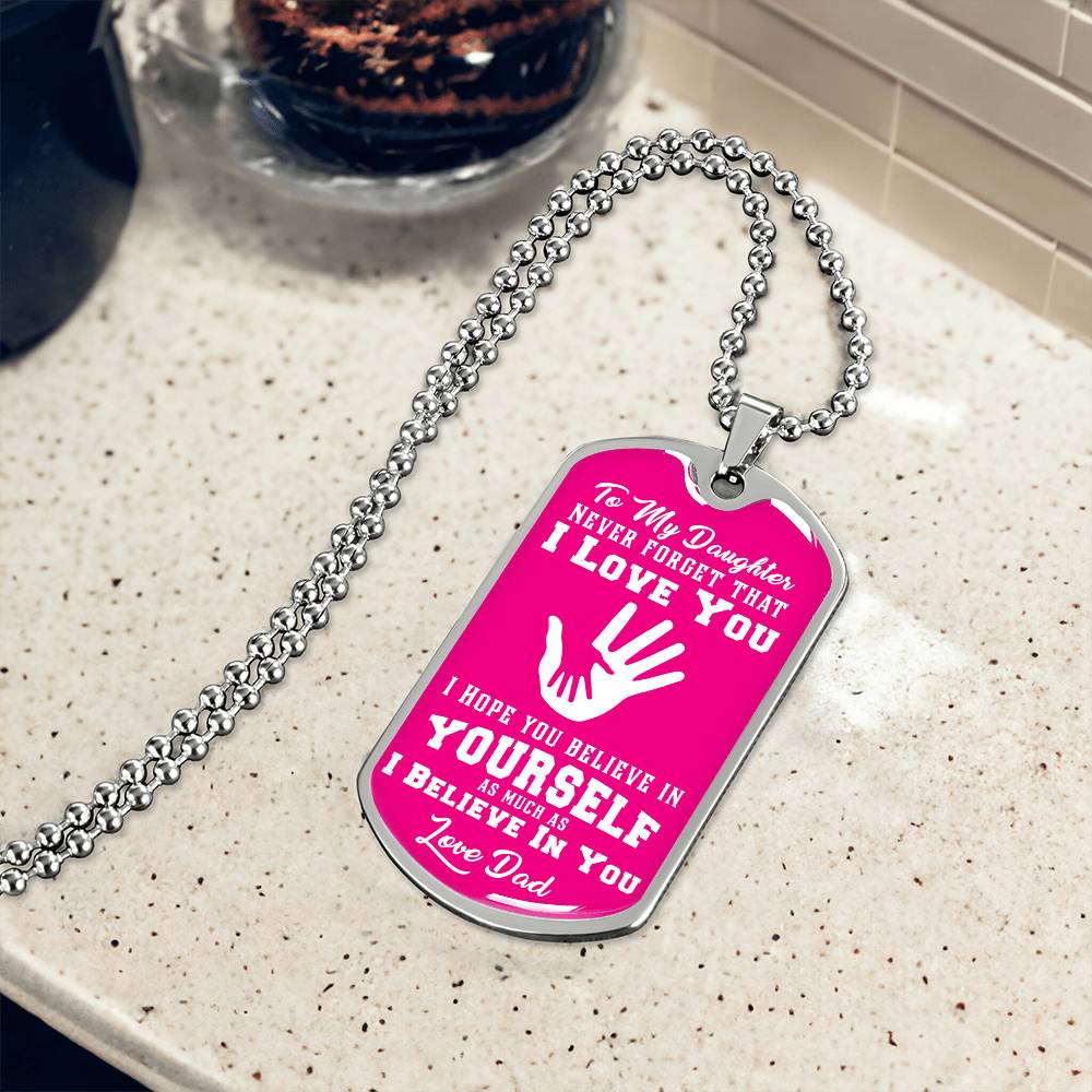 To My Daughter - Never Forget I Love You - Hands Pink - Dog Tag Necklace
