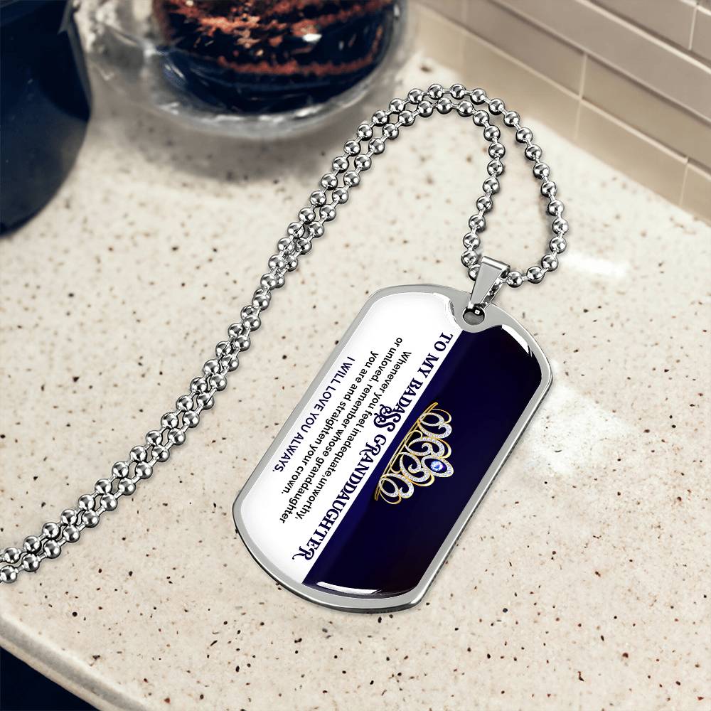 To My Badass Granddaughter - I Will Love You Always - Dog Tag Necklace