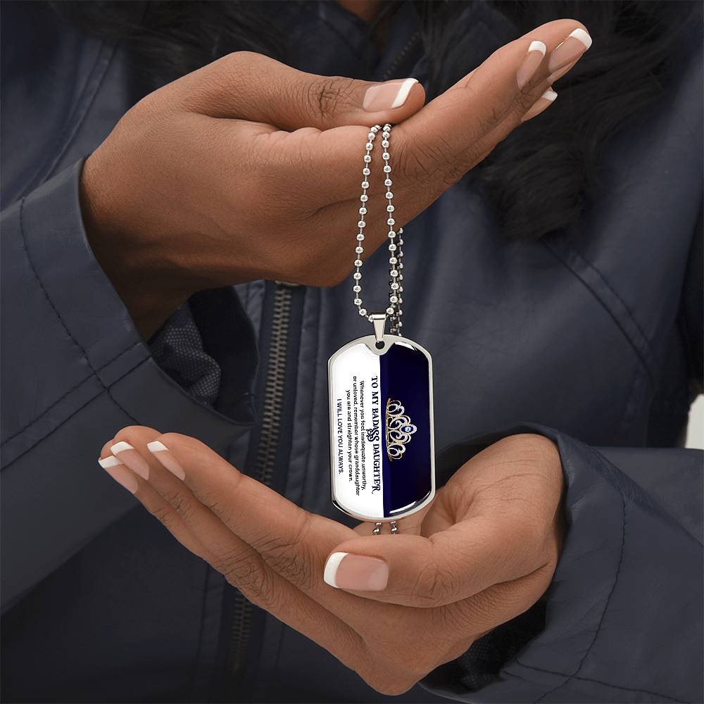 To My Badass Daughter - I Will Love You Always - Dog Tag Necklace