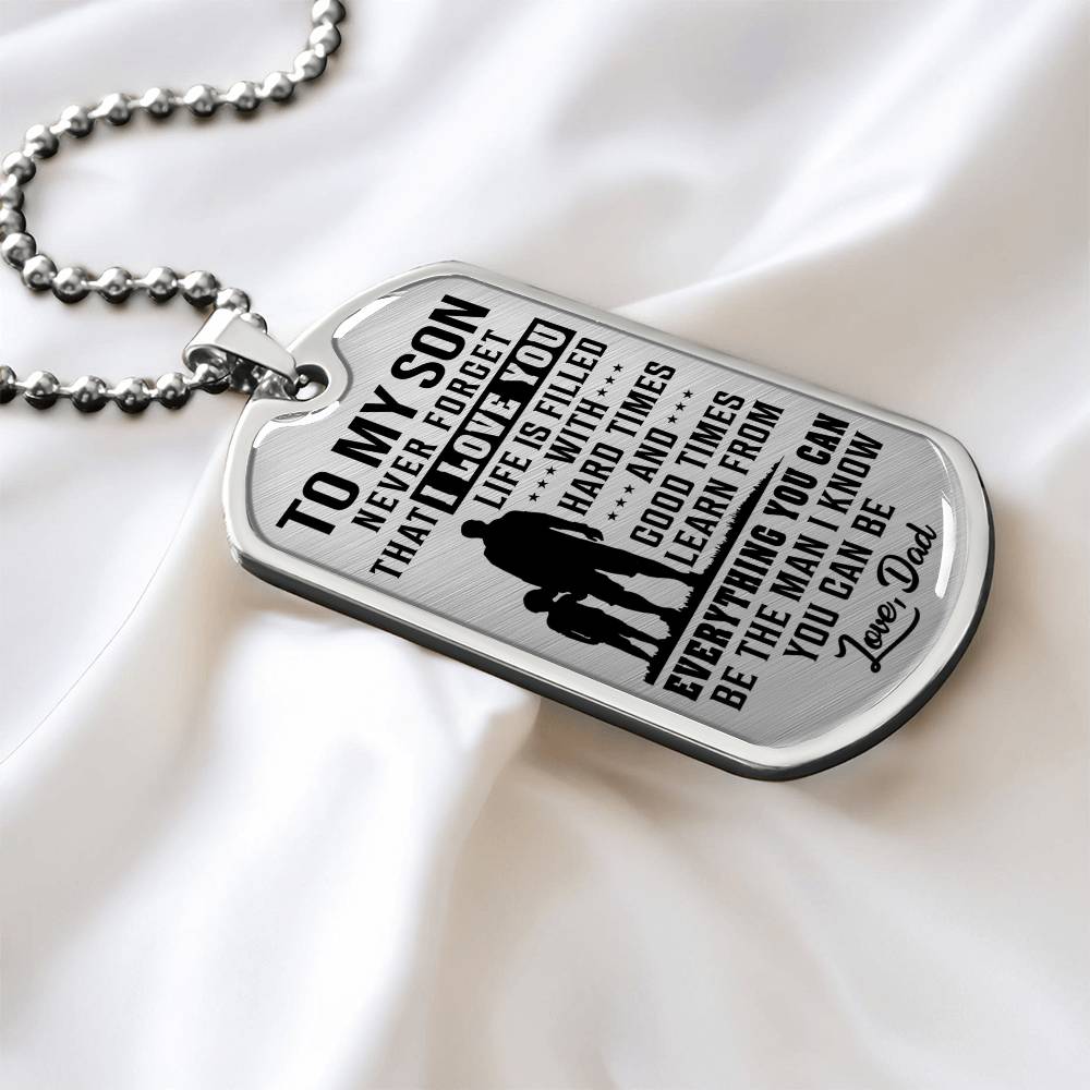 To My Son - Life Is Filled With Hard Times - Dog Tag Necklace