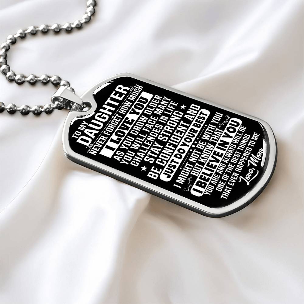 To My Daughter - Never Forget How Much I love you - Love Mom - Dog Tag Necklace