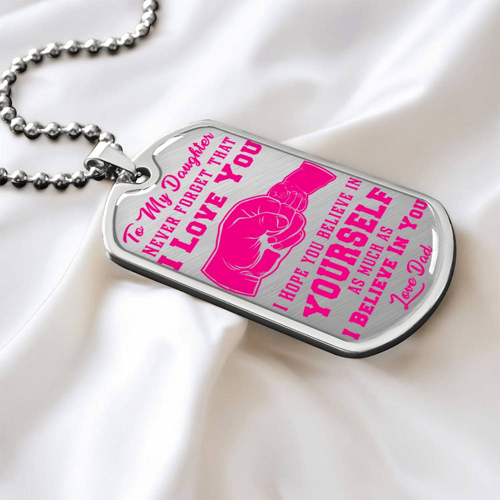 To My Daughter - Never Forget That I Love You - Fist Bump - Dog Tag Necklace