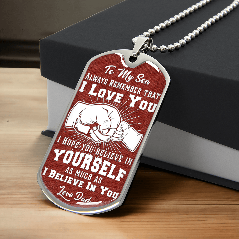 To My Son - I Believe In You - Love Dad - Red Dog Tag