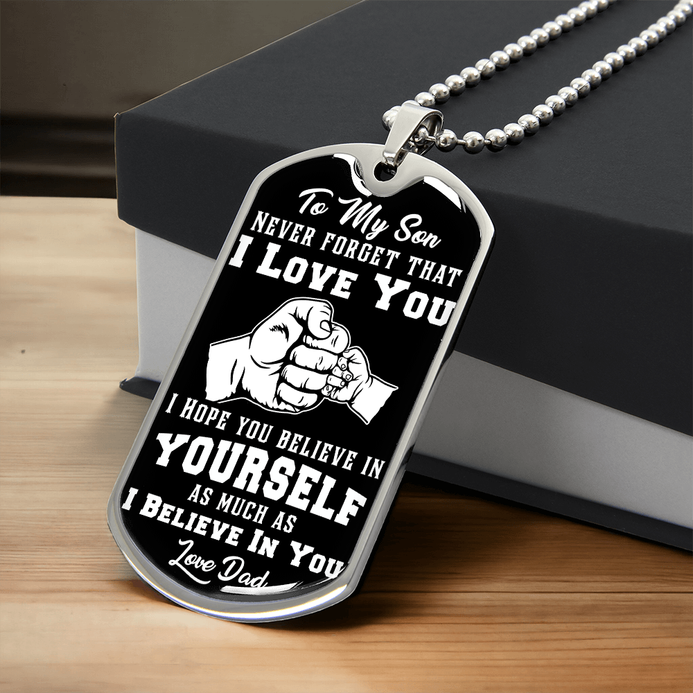 To My Son - I Believe In You - Love Dad