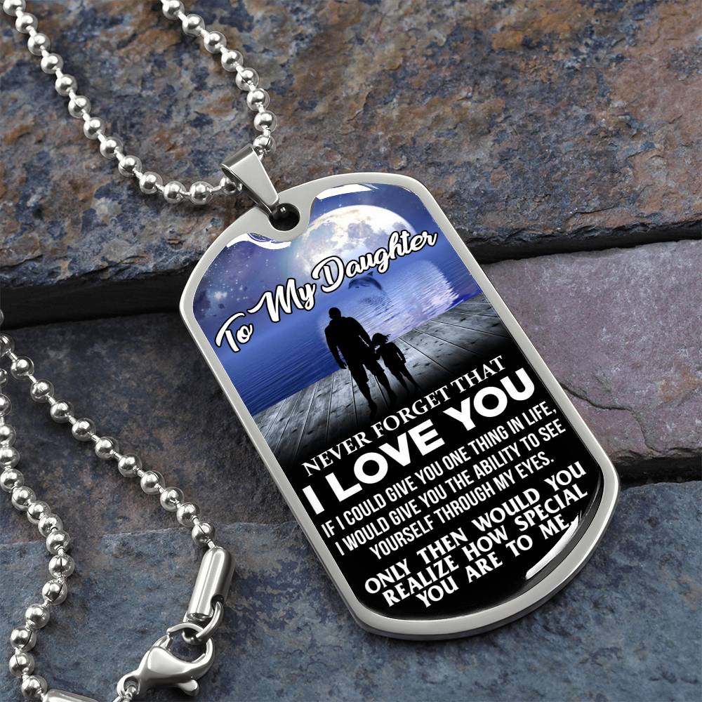 To My Daughter - Never Forget That I Love You - Moon - Dog Tag Necklace