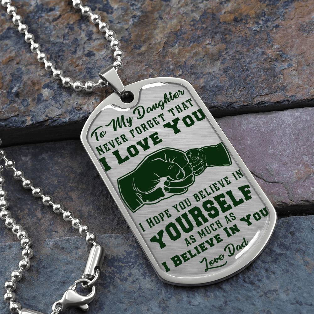 To My Daughter - Never Forget That I Love You Green- Fist Bump - Dog Tag Necklace