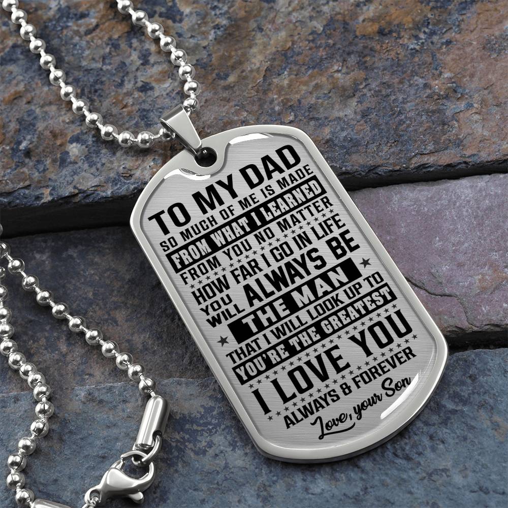 To My Dad - You Will Always Be THE MAN - Dog Tag Necklace