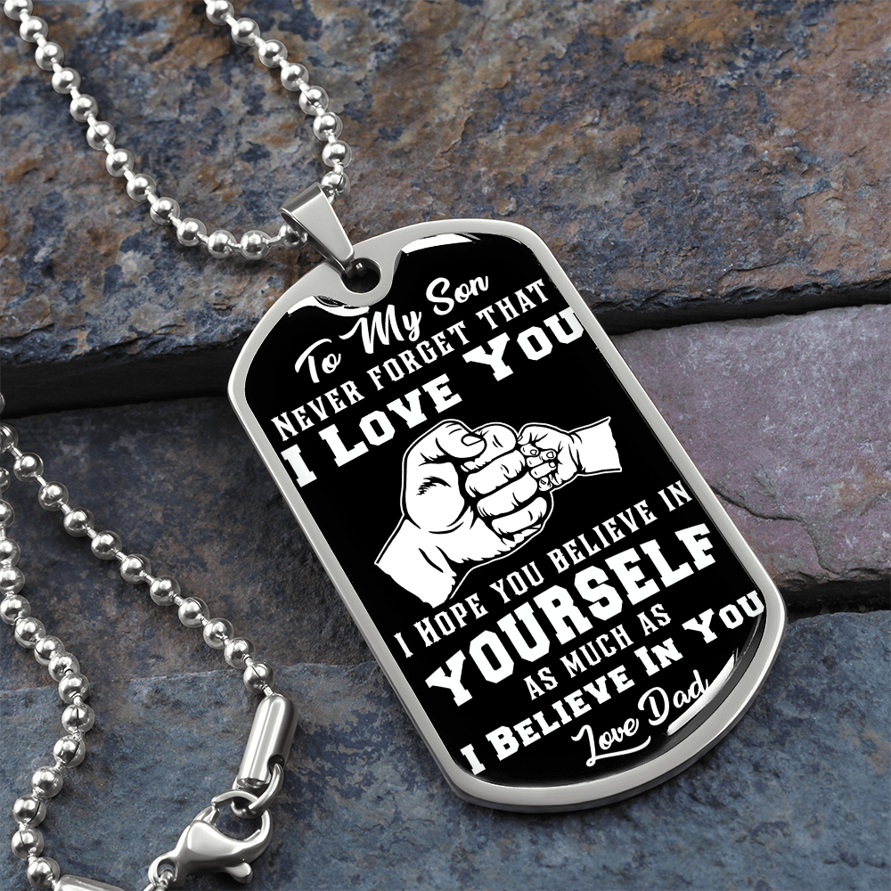 To My Son - I Believe In You - Love Dad