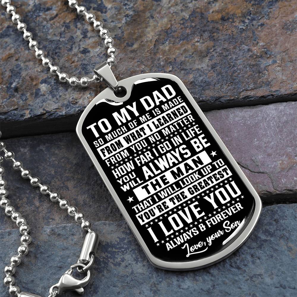 To My Dad - You Will Always Be THE MAN - Dog Tag Necklace