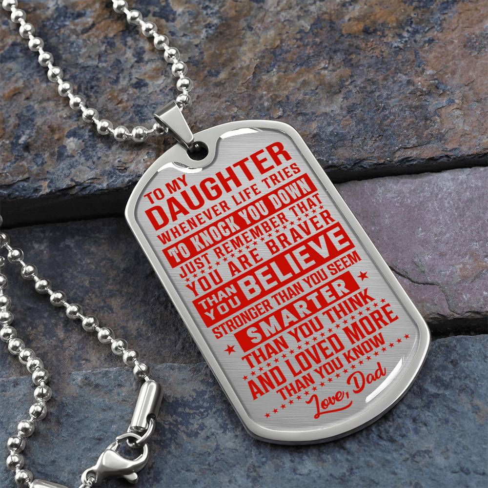 To My Daughter - You Are Braver - Dog Tag Necklace