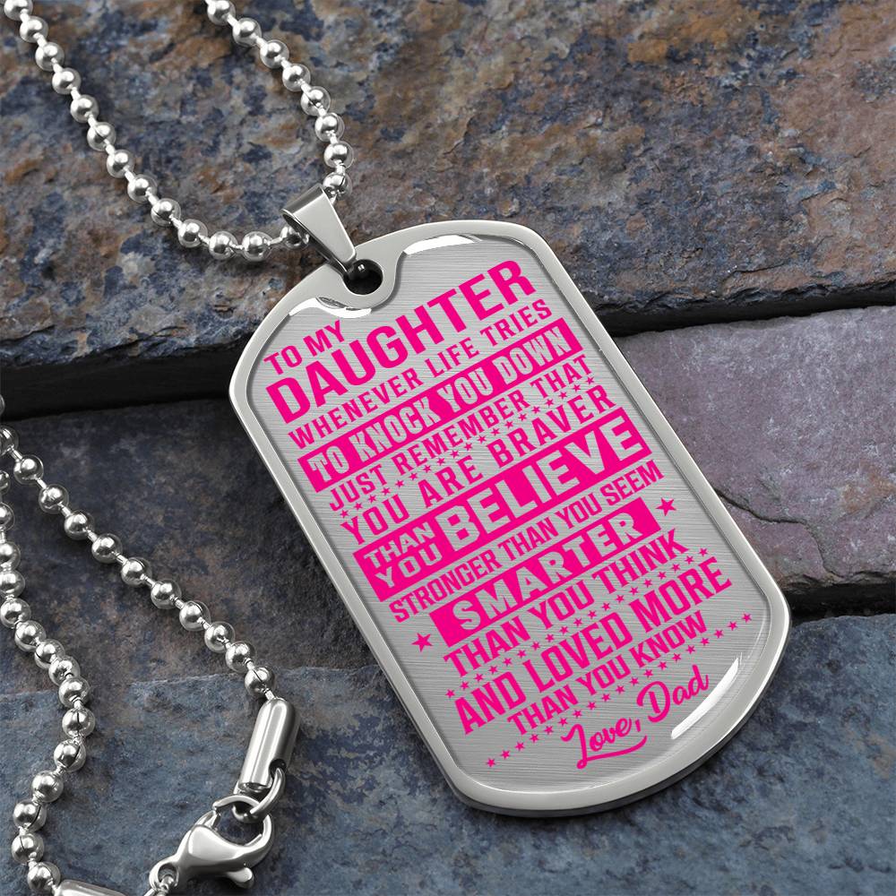 To My Daughter - You Are Braver - Dog Tag Necklace