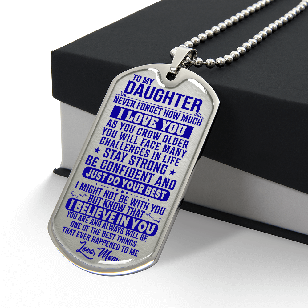 To My Daughter - Never Forget I Love You - Dog Tag Necklace