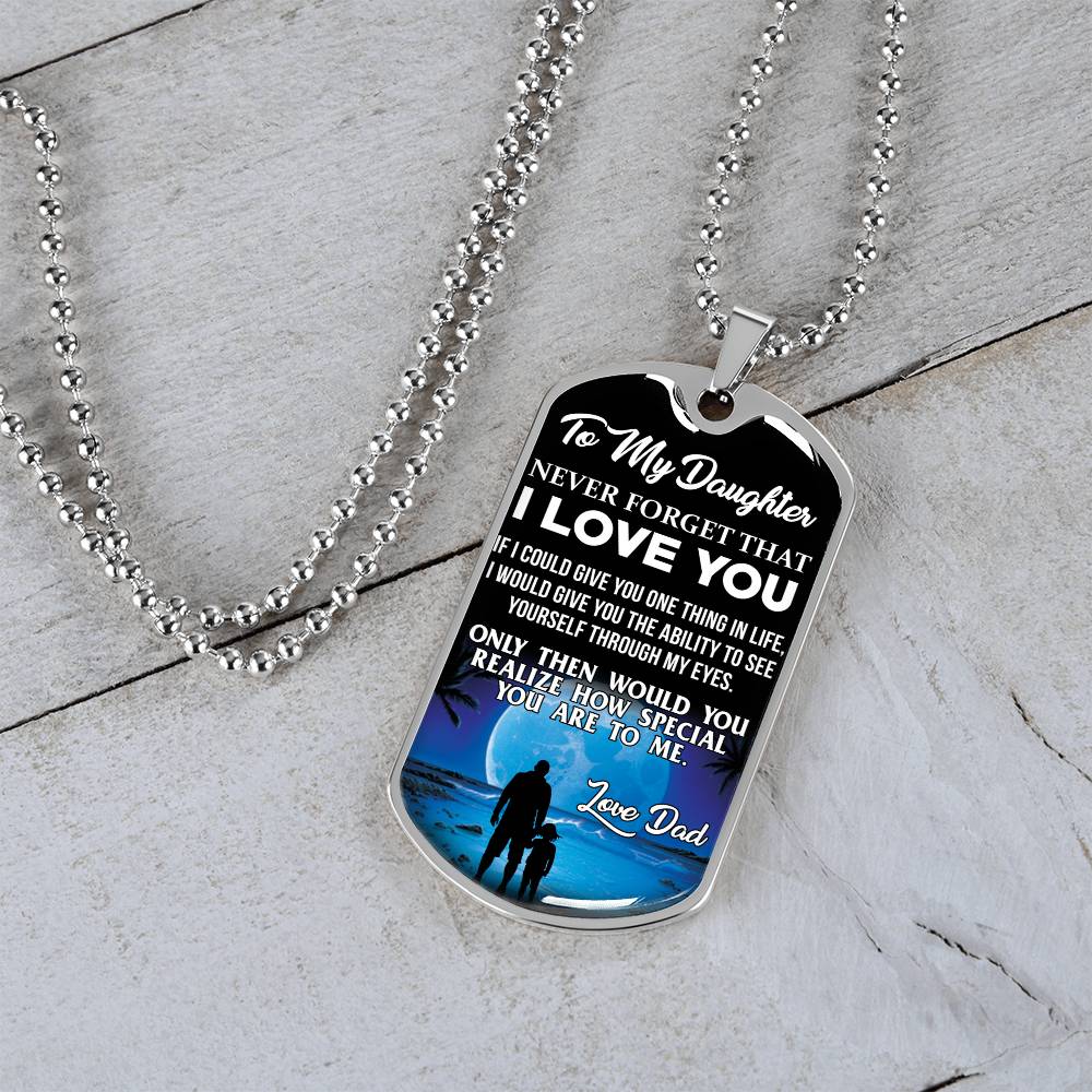 To My Daughter - Never Forget That I Love You - Moon - Dog Tag Necklace