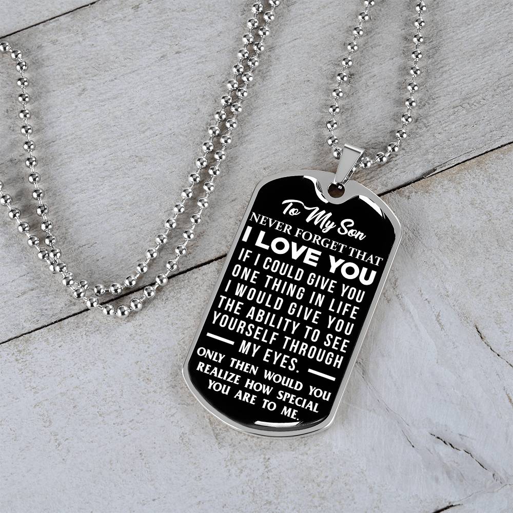 To My Son - Never Forget That I Love You - Dog Tag Necklace