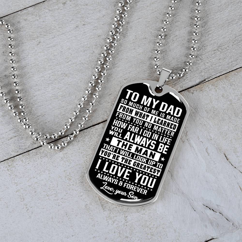 To My Dad - You Will Always Be THE MAN - Dog Tag Necklace