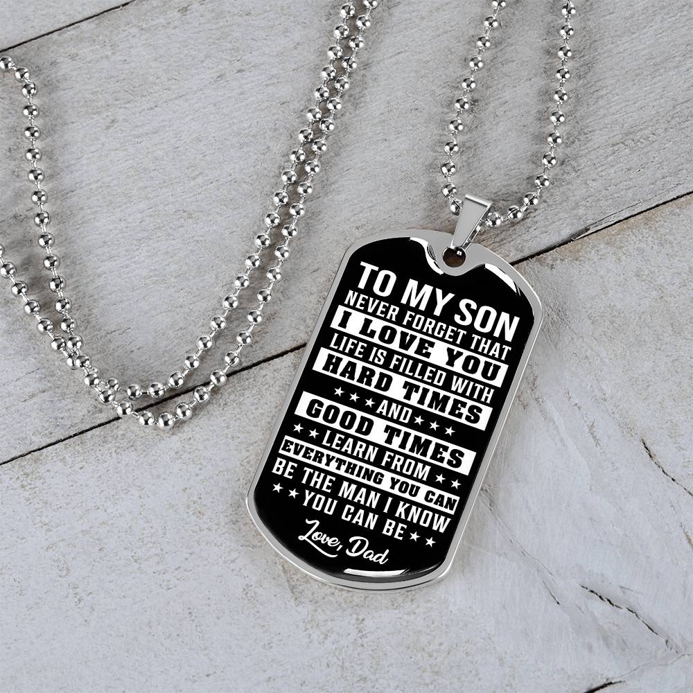 To My Son - Never Forget That I Love You - Dog tag