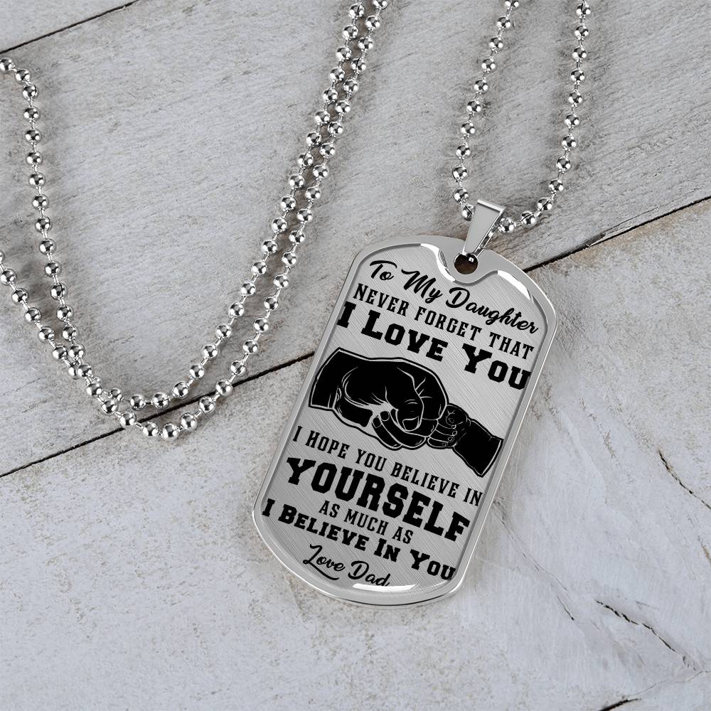To My Daughter - Never Forget That I Love You - Fist Bump - Dog Tag Necklace