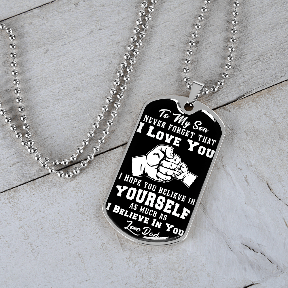 To My Son - I Believe In You - Love Dad
