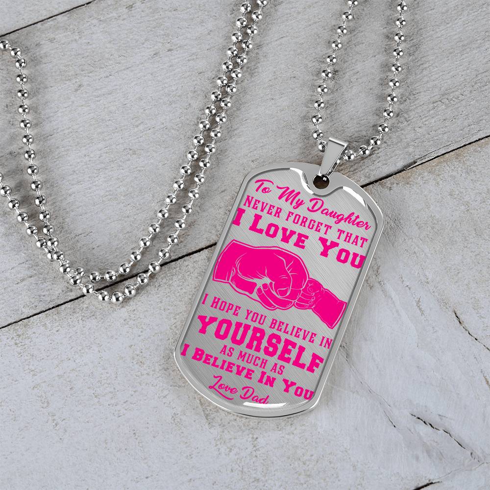 To My Daughter - Never Forget That I Love You - Fist Bump - Dog Tag Necklace