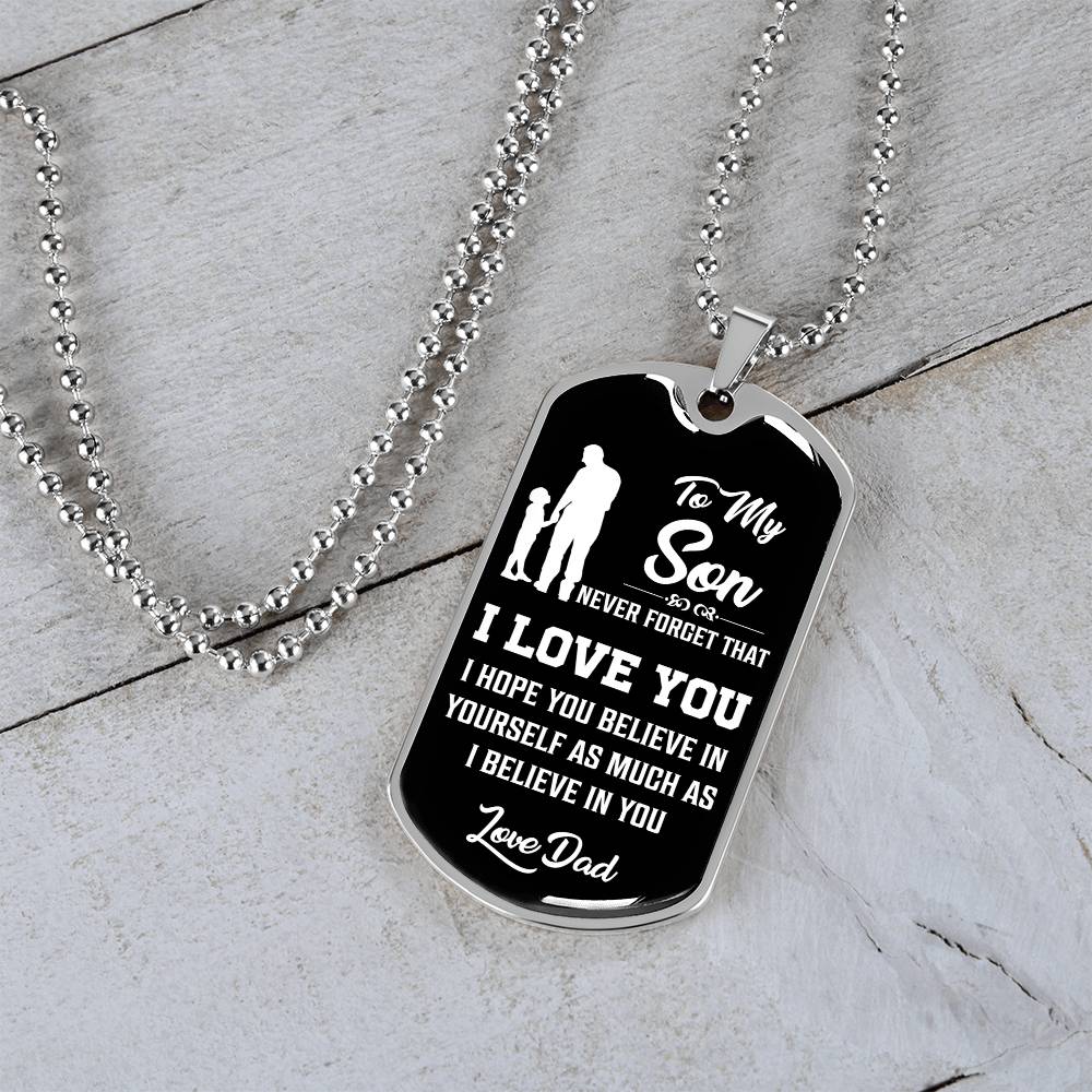To My Son - Never Forget That I Love You - Dog Tag Necklace