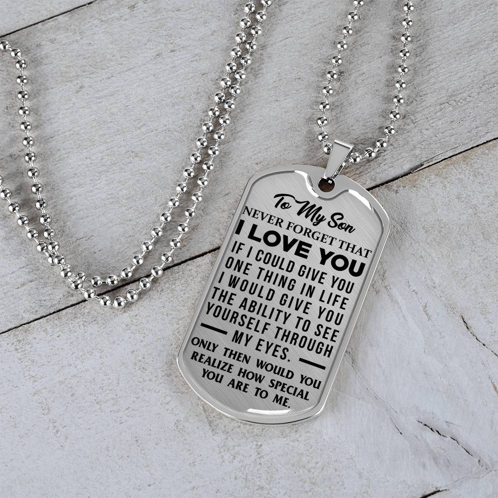 To My Son - Never Forget That I Love You - Dog Tag Necklace