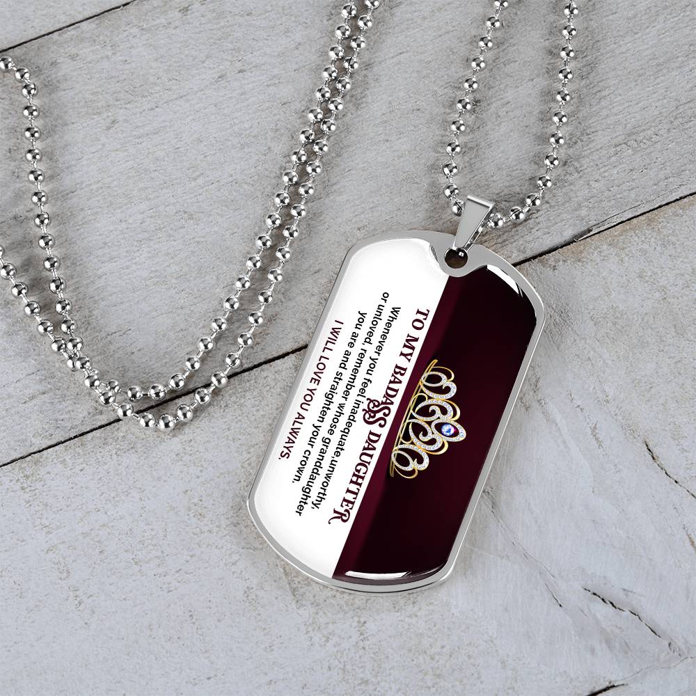 To My Badass Daughter - I Will Love You Always - Dog Tag Necklace