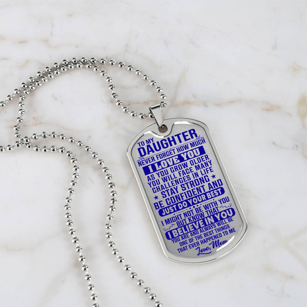 To My Daughter - Never Forget I Love You Blue - Dog Tag Necklace
