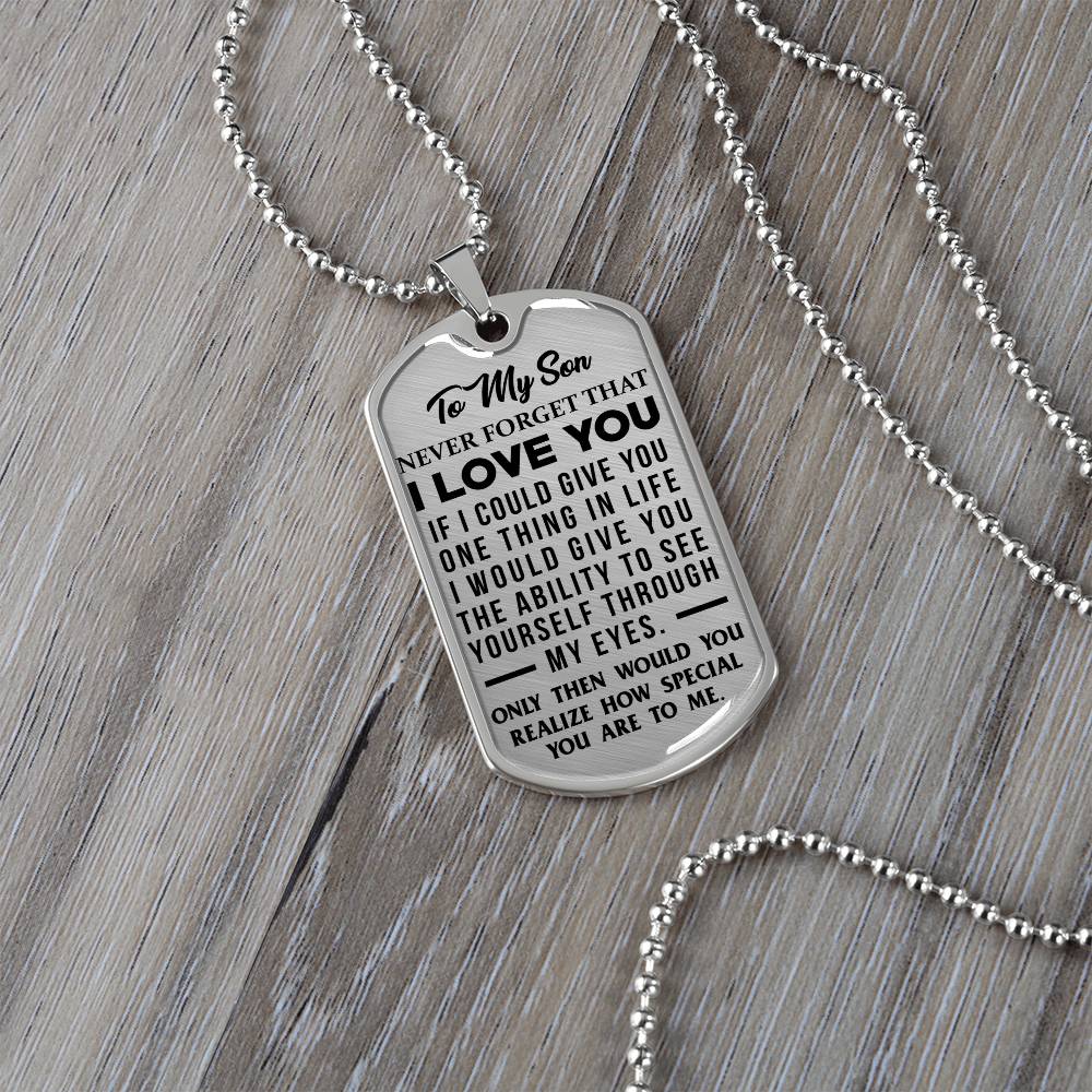 To My Son - Never Forget That I Love You - Dog Tag Necklace