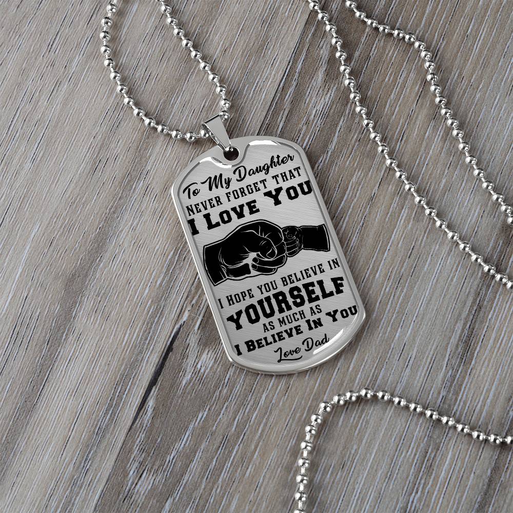 To My Daughter - Never Forget That I Love You - Fist Bump - Dog Tag Necklace