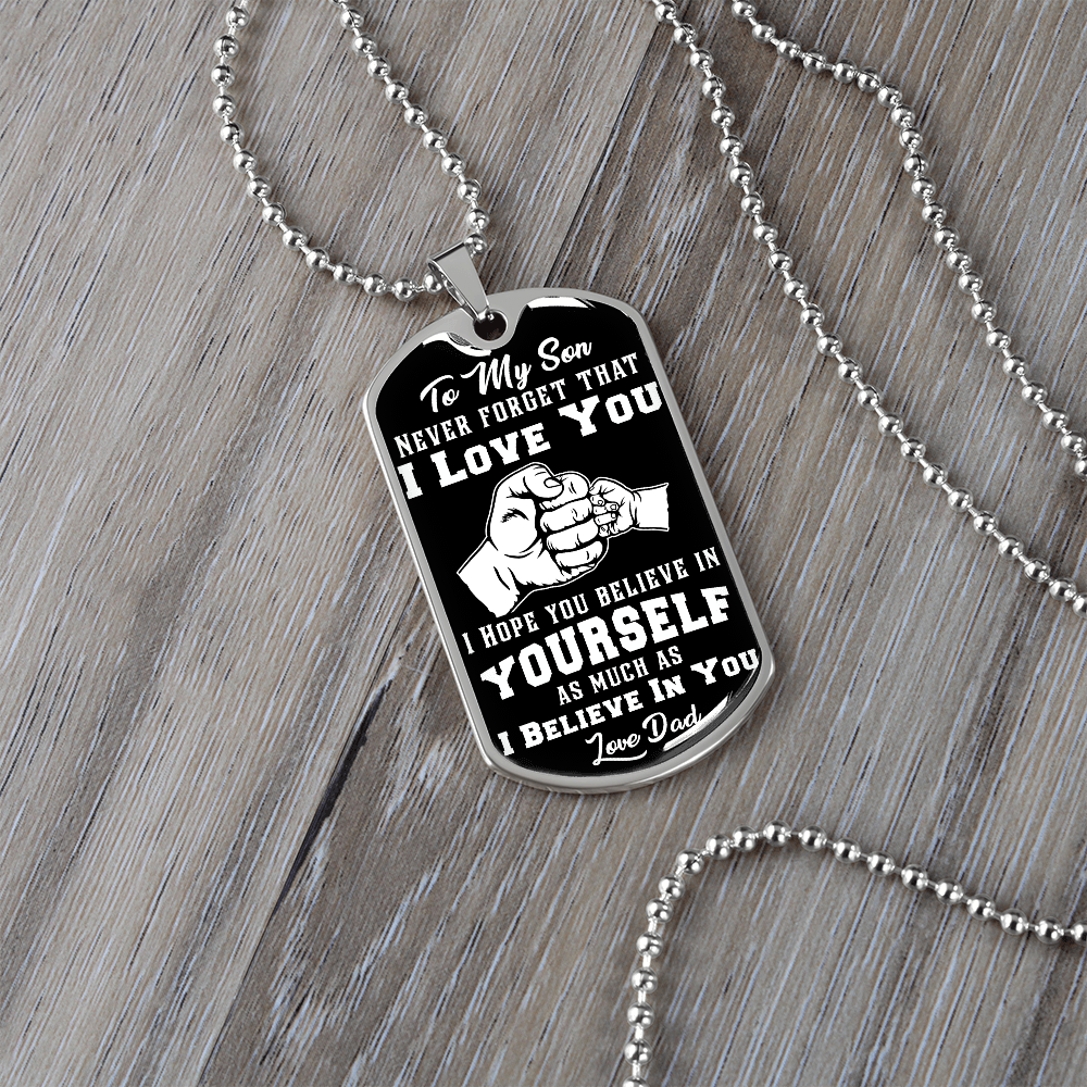 To My Son - I Believe In You - Love Dad