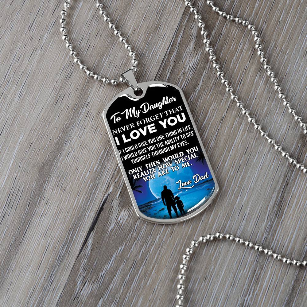 To My Daughter - Never Forget That I Love You - Moon - Dog Tag Necklace