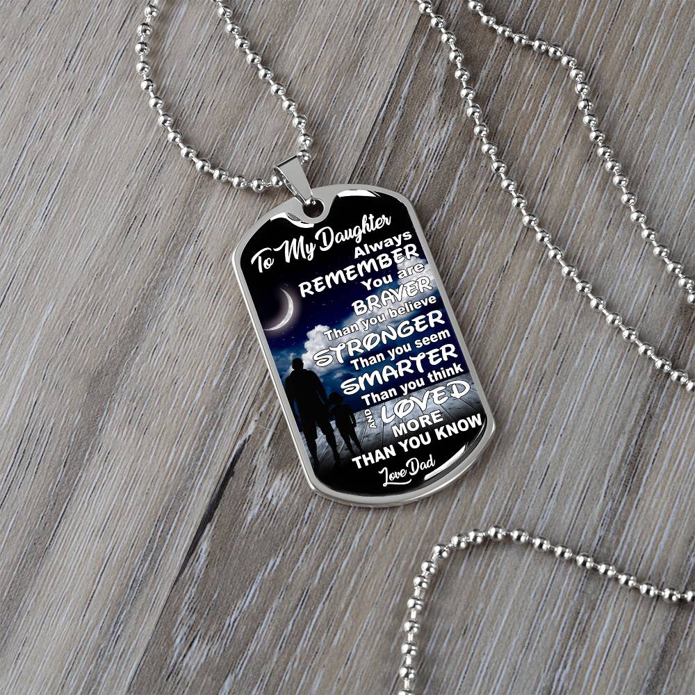 To My Daughter - You Are Braver - Dog Tag Necklace