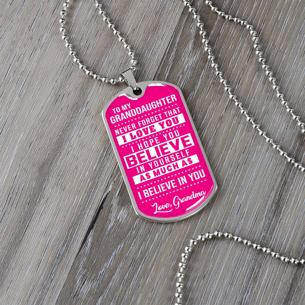 To My Granddaughter - Never Forget That I Love You - Dog Tag Necklace