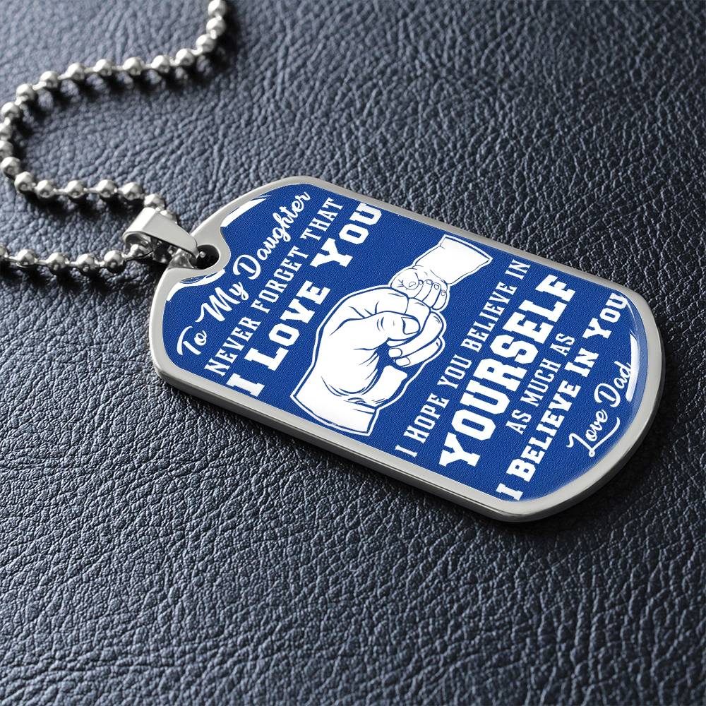 To My Daughter - Never Forget That I Love You - Fist Bump - Dog Tag Necklace
