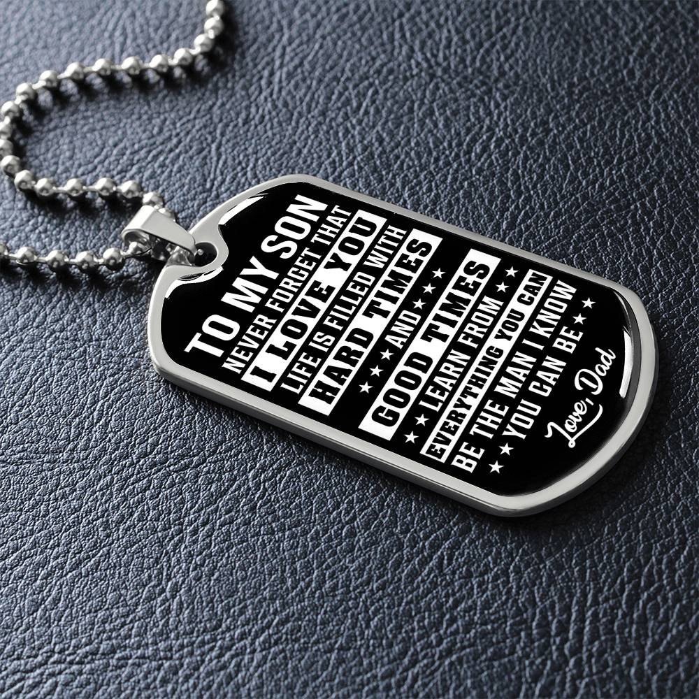 To My Son - Never Forget That I Love You - Dog tag