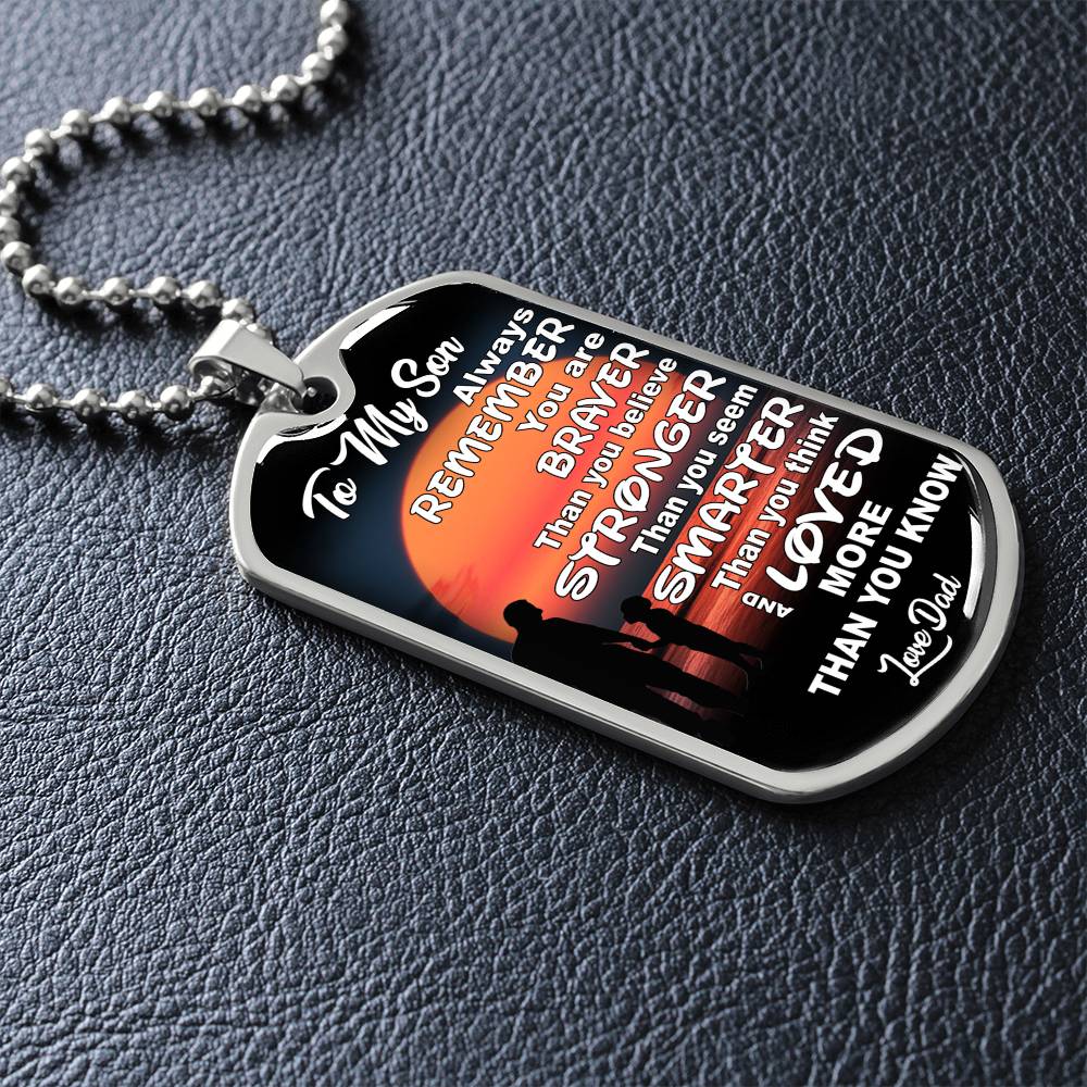 To My Son - You Are Braver - Dog Tag Necklace